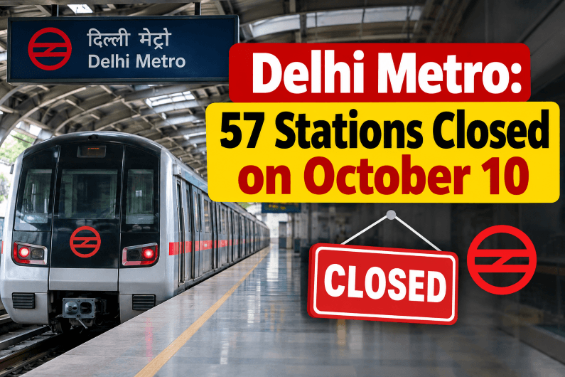 Delhi Metro: 57 Stations Closed on October 10